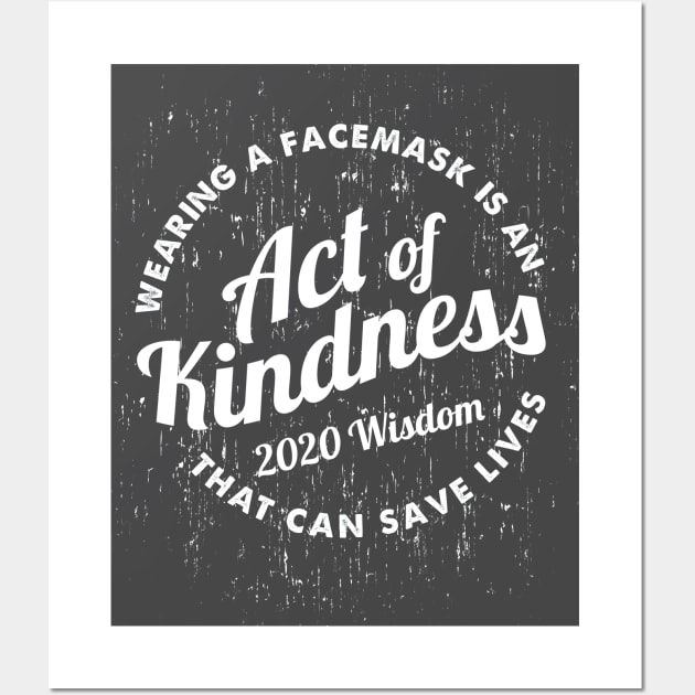 Wearing a Facemask is an Act of Kindness - Vintage Wall Art by Jitterfly